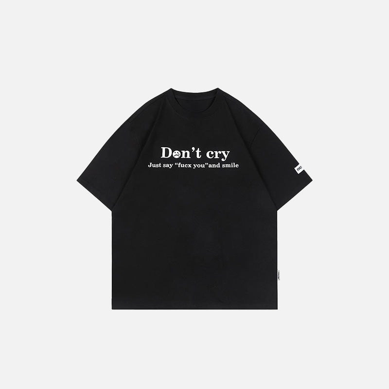 "Don't Cry" Letter Printed T-shirt - fashionupstore1