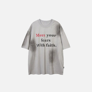 "Meet Your Fears With Faith" Printed T-Shirt - fashionupstore1